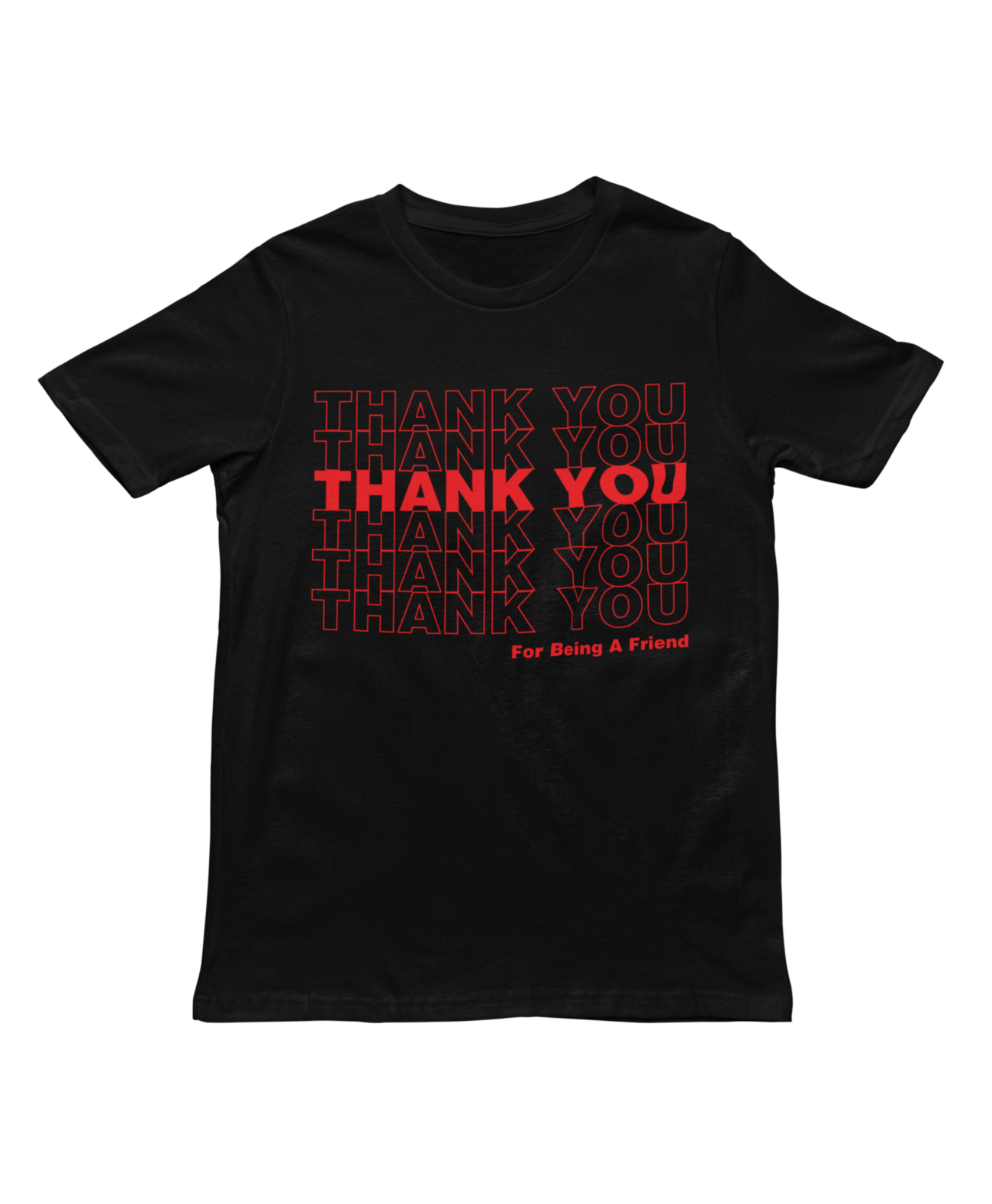 Thank You For Being A Friend Tee V1